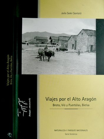 Viajes por el Alto Aragón : Broto, Vió y Puértolas, …