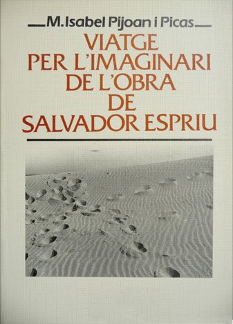 Viatge per l'imaginari de l' obra de Salvador Espriu. Deu …