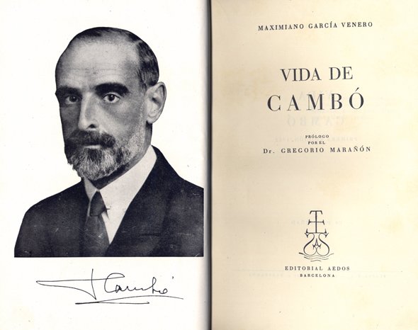 Vida de Cambó. Prólogo del Dr. Gregorio Marañón.