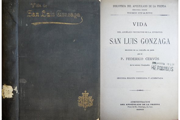 Vida del Angélico Protector de la Juventud San Luis Gonzaga. …