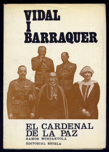 Vidal i Barrraquer. El Cardenal de la Paz. Versión castellana …