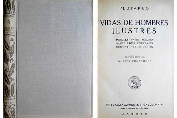 Vidas de Hombres Ilustres. [Pericles. Fabio Maximo. Alcibíades. Coriolano. Demóstenes. …