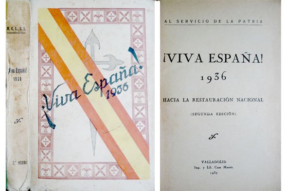 ¡Viva España! 1936. Hacia la restauración nacional. Edición especial para …