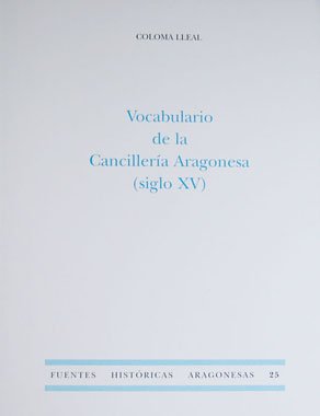 Vocabulario de la Cancillería Aragonesa en el Siglo XV.