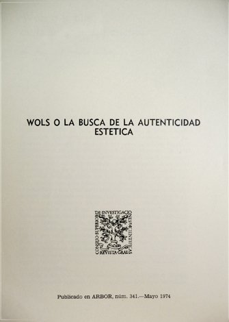 Wols ó la busca de la autenticidad estética.