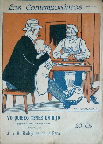 Yo quiero tener un hijo. Juguete cómico en tres actos.
