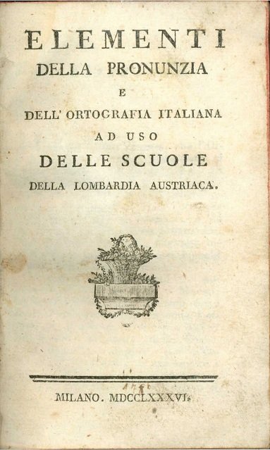 Elementi della pronunzia e dell'ortografia italiana ad uso delle scuole … | Immagine principale