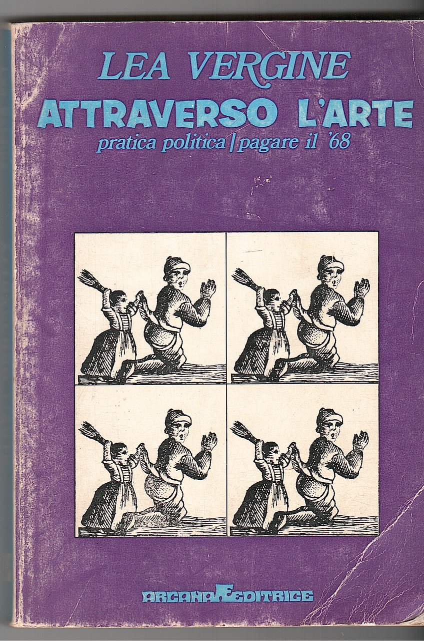 ATTRAVERSO L'ARTE, PRATICA POLITICA| PAGARE IL '68