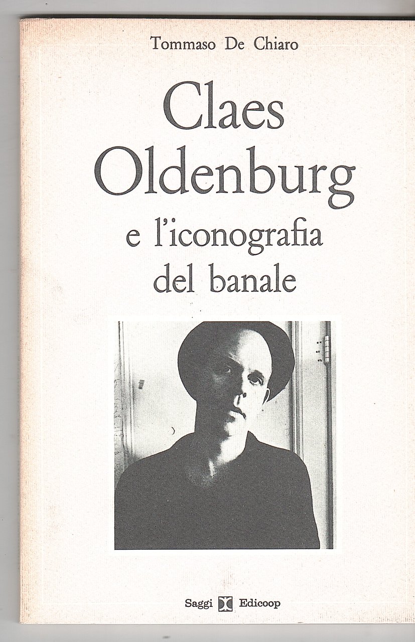 CLAES OLDENBURG E L'ICONOGRAFIA DEL BANALE