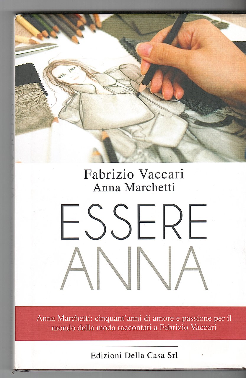 ESSERE ANNA. ANNA MARCHETTI CINQUANT'ANNI DI AMORE E PASSIONE PER …