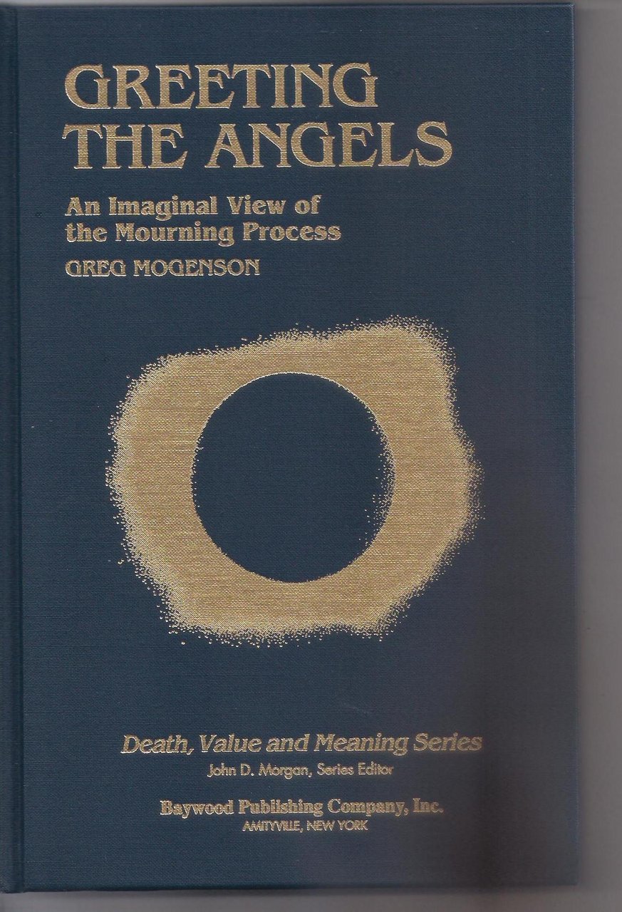 GREETING THE ANGELS. AN IMAGINAL VIEW OF THE MOURNING PROCESS