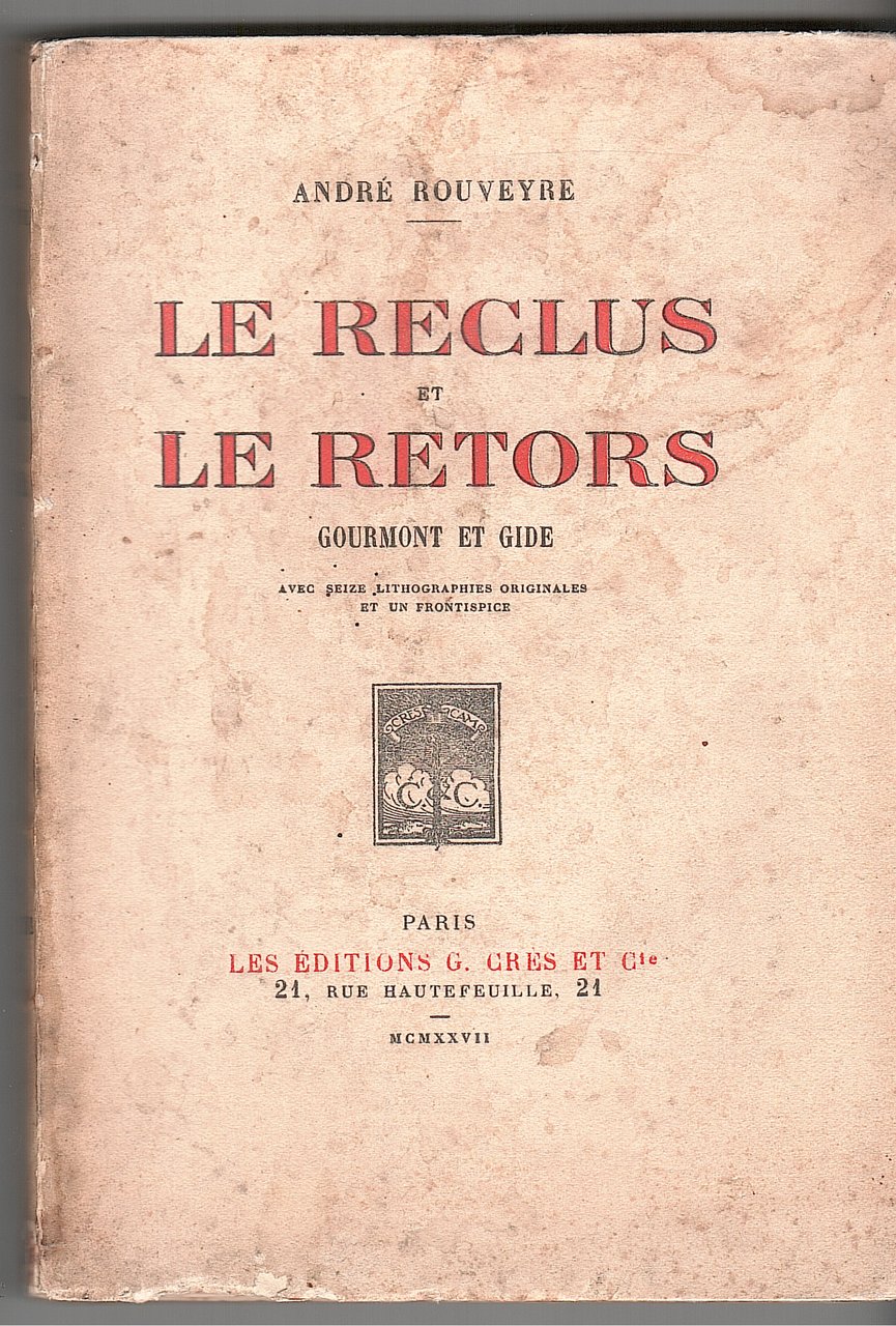 LE RECLUS ET LE RETORS. GOURMONT ET GIDE