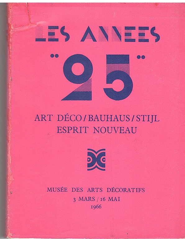 LES ANNEES "25" ART DECO/BAUHAUS/STIJL ESPRIT NOUVEAU