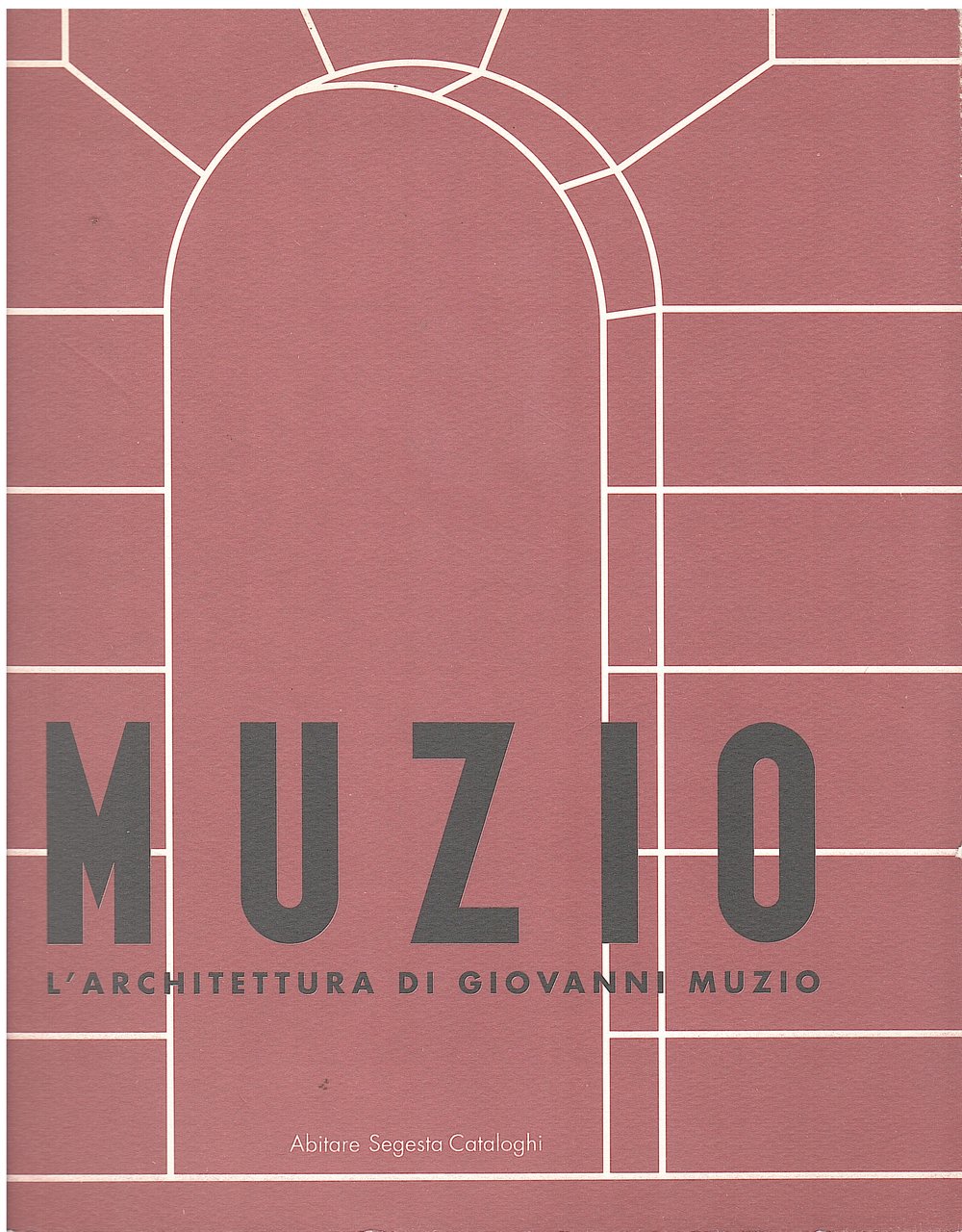 MUZIO L'ARCHITETTUR DI GIOVANNI MUZIO