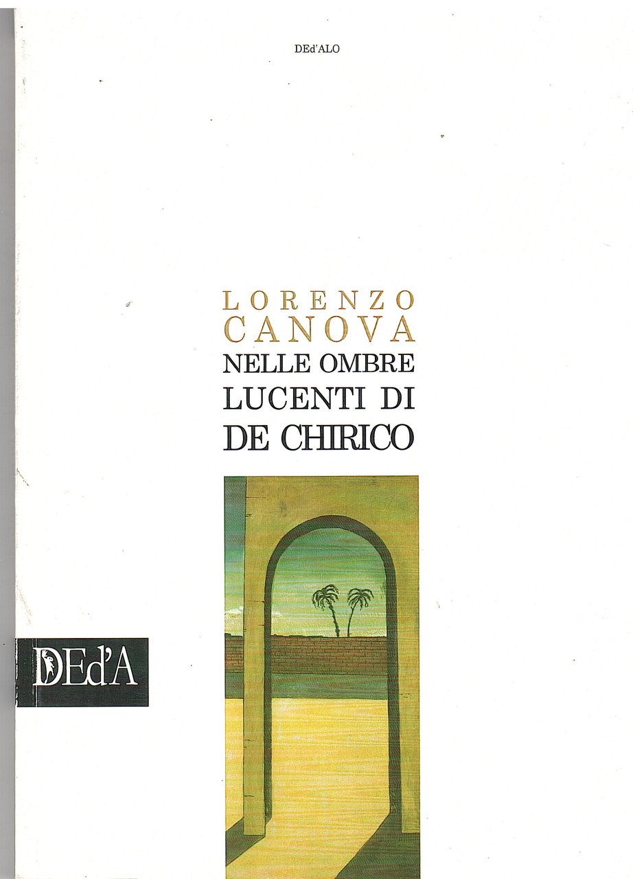 NELLE OMBRE LUCENTI DI DE CHIRICO