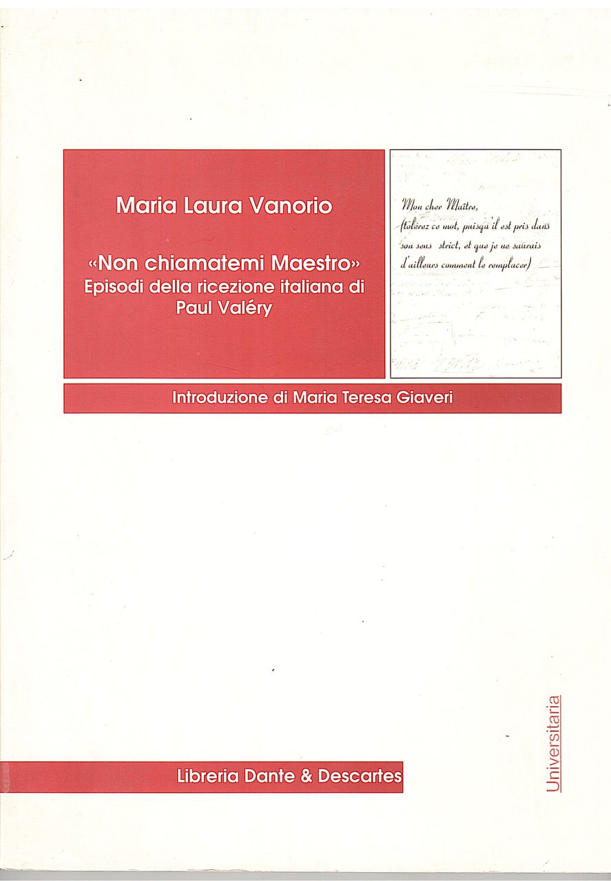 NON CHIAMATEMI MAESTRO. EPISODI DELLA RICEZIONE ITALIANA DI PAUL VALERY