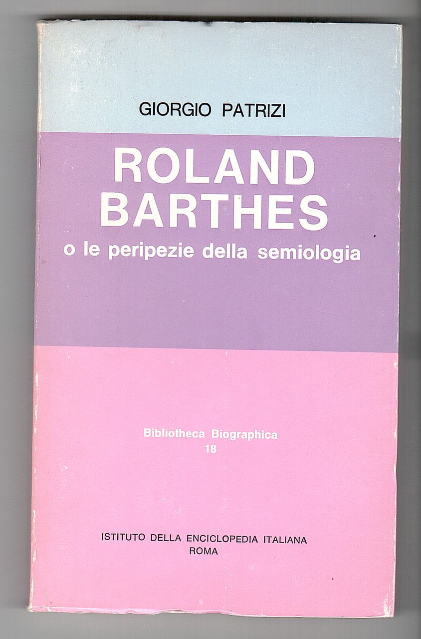 ROLAND BARTHES O LE PERIPEZIE DELLA SEMIOLOGIA