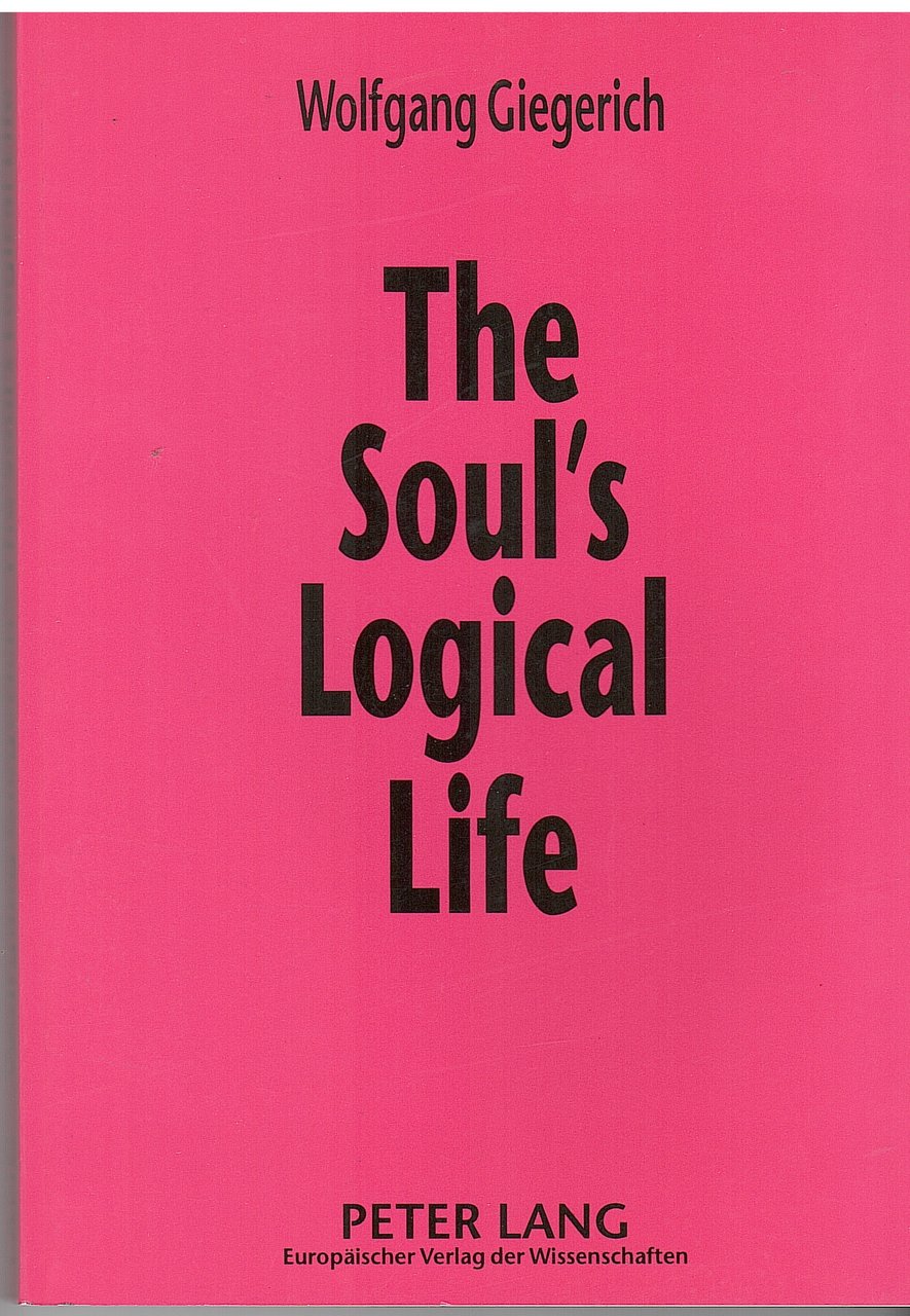 THE SOUL'S LOGICAL LIFE. TOWARDS A RIGOROUS NOTION OF PSYCHOLOGY