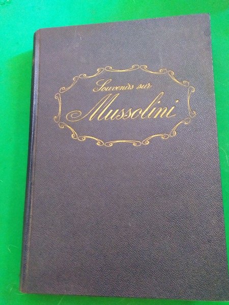 Souvenirs sur Mussolini
