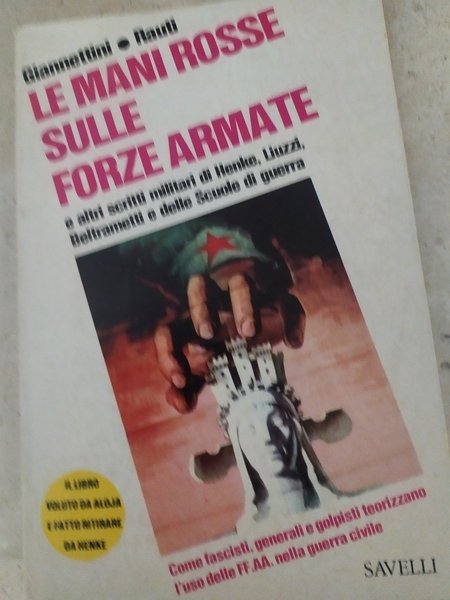 Le mani rosse sulle forze armate e altri scritti militari …