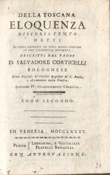 Della Toscana eloquenza; discorsi cento detti in dieci giornate da …