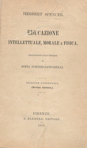 Educazione intellettuale, morale e fisica. -