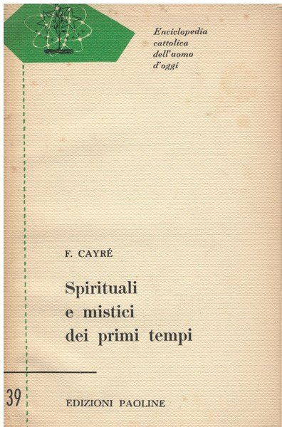 Spirituali e mistici dei primi tempi -