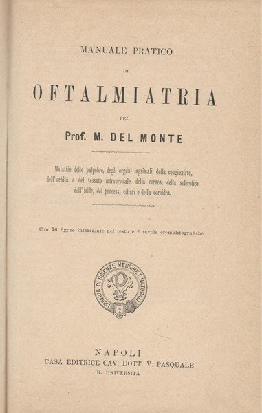 MANUALE PRATICO DI OFTALMIATRIA Malattie delle papebre, degli organi lagrimali, …