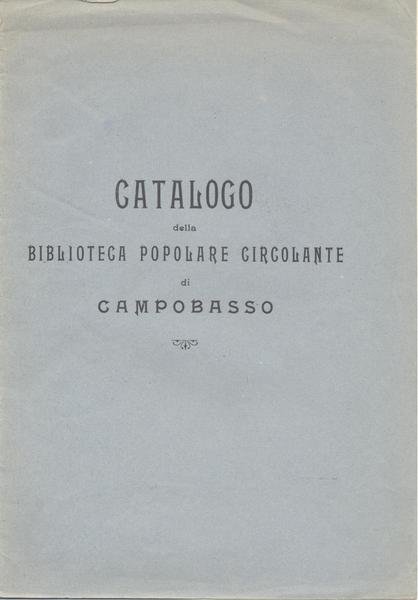 CATALOGO DELLA BIBLIOTECA POPOLARE CIRCOLANTE DI CAMPOBASSO