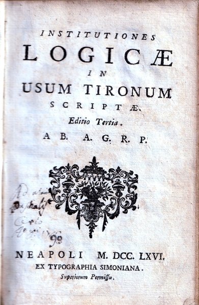 Institutiones logicae in usum tironum scriptae. - [Editio tertia] AB. …