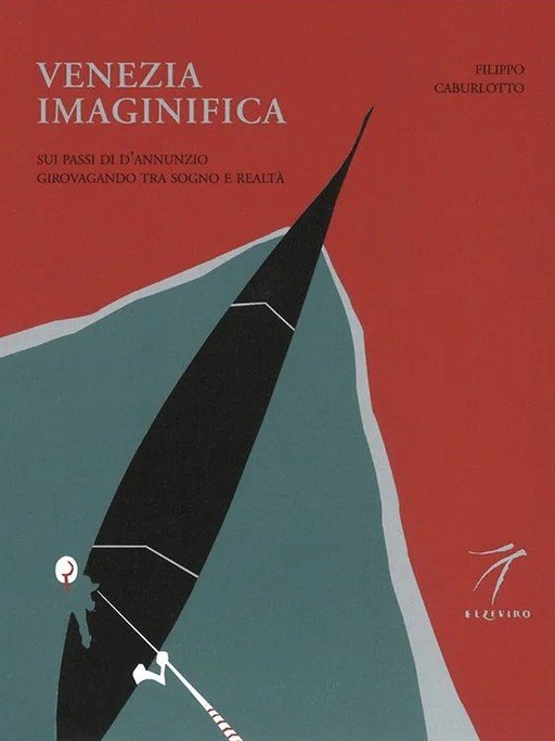 Venezia imaginifica Sui passi di D'Annunzio girovagando tra sogno e … | Immagine principale