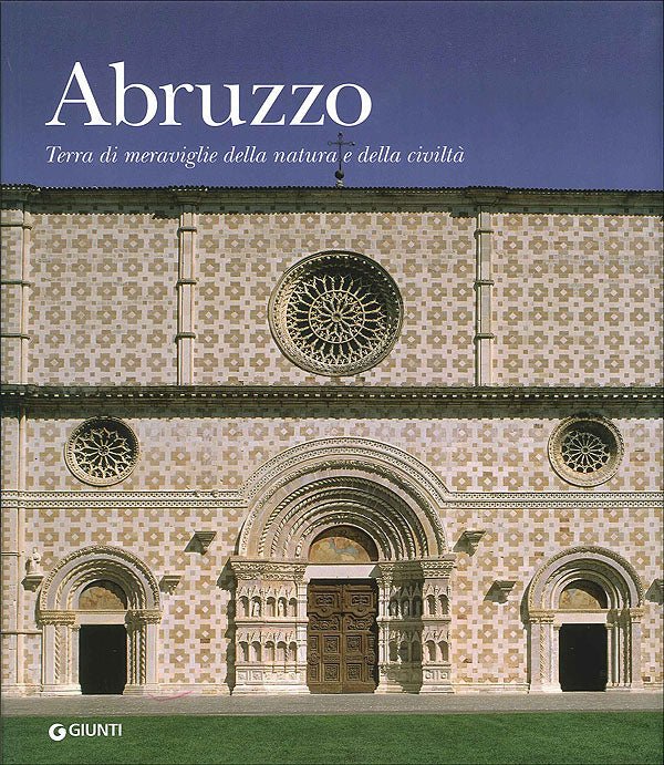 Abruzzo Terra di meraviglie della natura e della civiltà