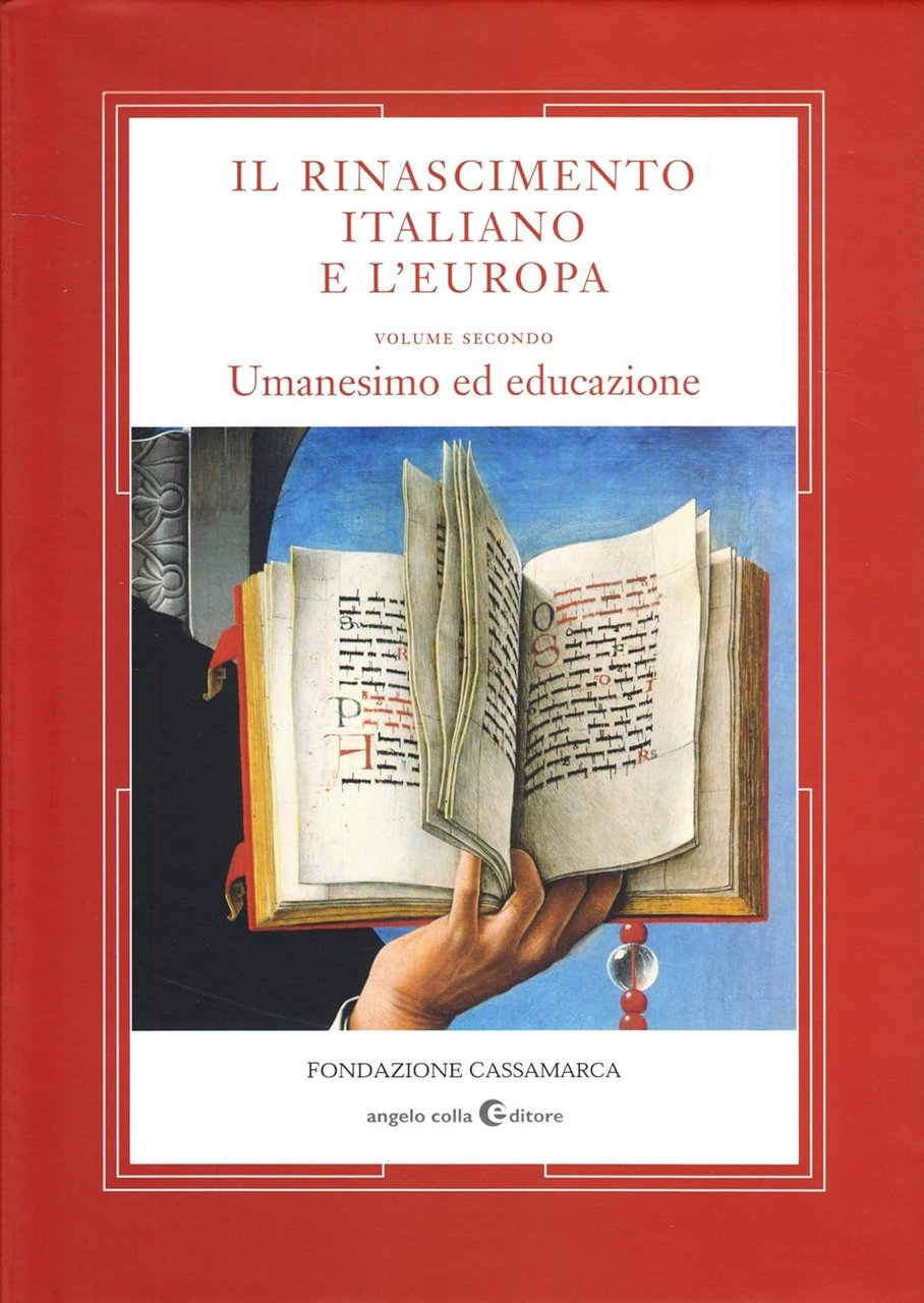 Il Rinascimento italiano e l'Europa volume secondo Umanesimo ed educazione