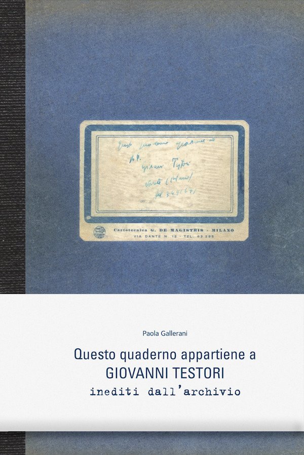 Questo quaderno appartiene a Giovanni Testori Inediti dell'archivio | Immagine principale