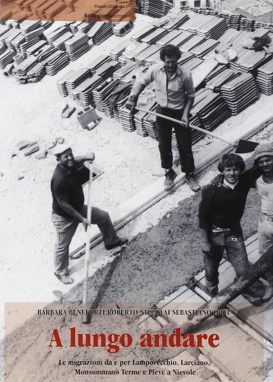 A lungo andare Le migrazioni da e per Lamporecchio, Larciano, …
