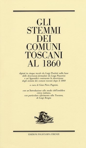 Gli Stemmi dei comuni Toscani al 1860 dipinti in cinque …