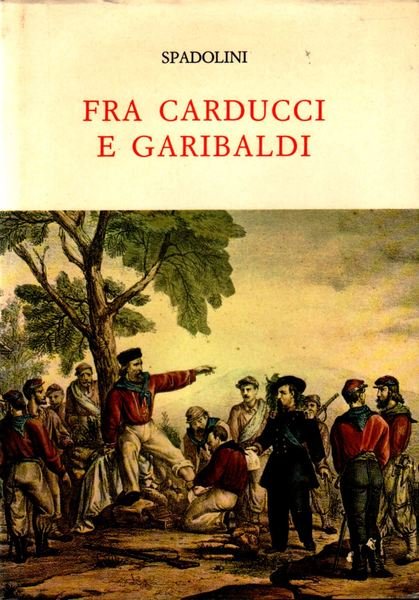 Fra Carducci e Garibaldi