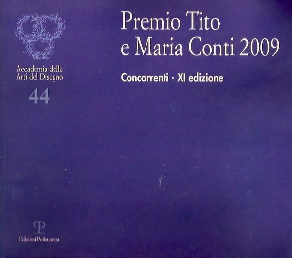 Premio Tito e Maria Conti 2009 Concorrenti - XI edizione