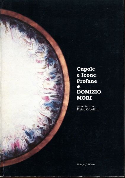 Cupole e Icone Profane di Domizio Mori