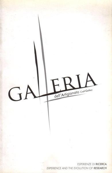 Galleria dell'Artigianato Craft Gallery Esperienze di Ricerca Experience and the …