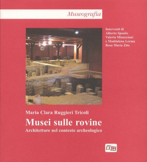 Musei sulle rovine Architettura nel contesto archeologico