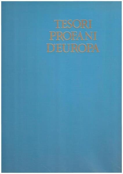 Tesori profani d'Europa