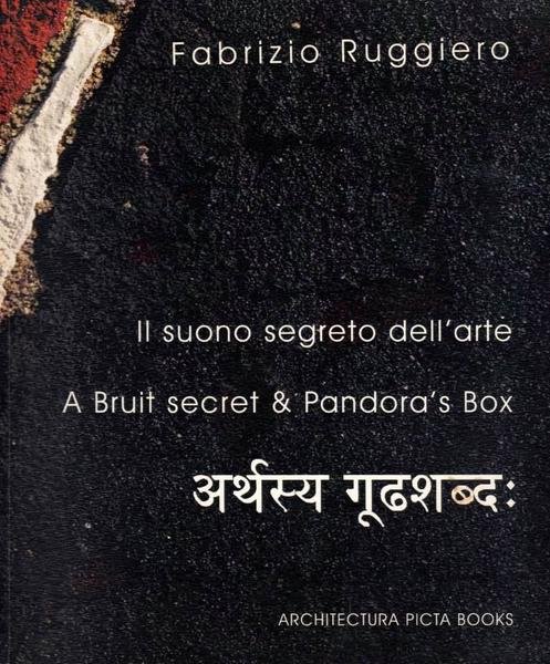 Fabrizio Ruggiero Il suono segreto dell’arte A Bruit secret & …
