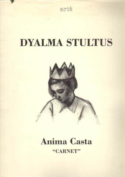 Dyalma Stultus Anima Casta 'Carnet di Schizzi'