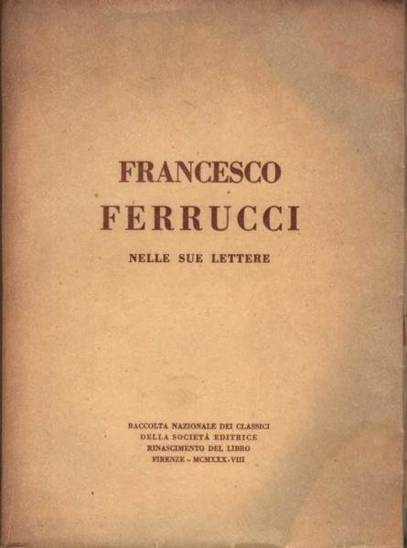 Francesco Ferrucci nelle sue lettere