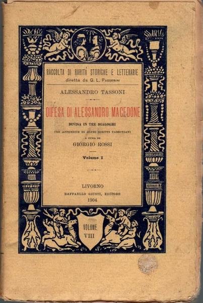 Alessandro Tassoni Difesa di Alessandro Macedone divisa in tre dialoghi …