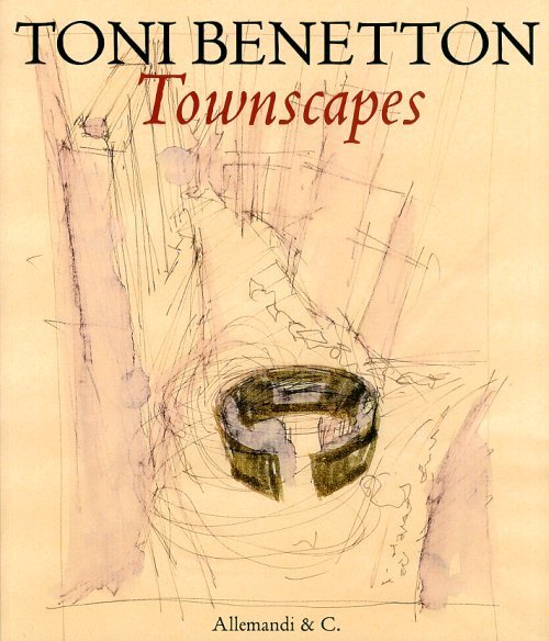 Toni Benetton Townscapes