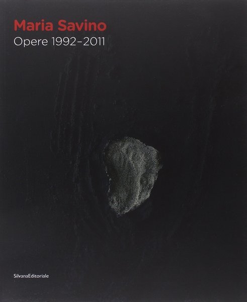 Maria Savino Opere 1992-2011