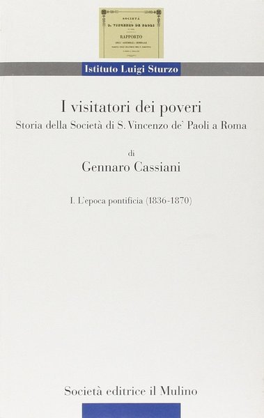 I visitatori dei poveri Storia della società di S. Vincenzo …