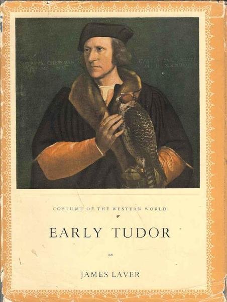 Costume of the Western World Early Tudor 1485 - 1558